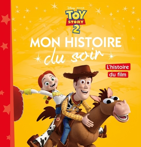 Toy Story 2. L'histoire du film