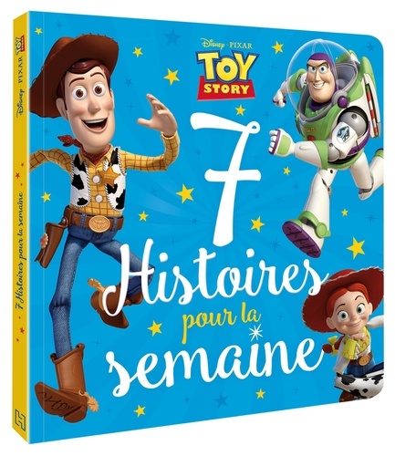 Toy Story. 7 histoires pour la semaine