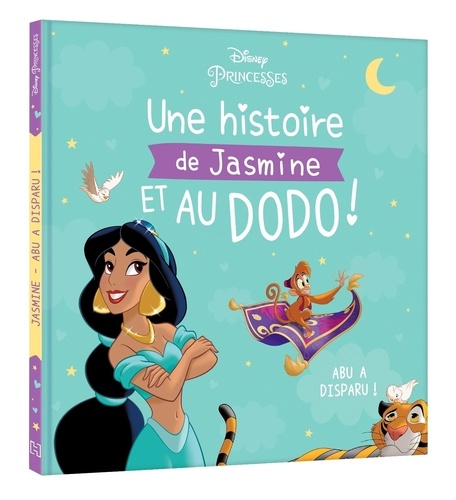 Une histoire de Jasmine, et au dodo !. Abu a disparu !