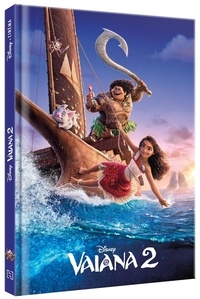  Disney et  Disney Storybook Art Team - Vaiana 2 - L'histoire du film.