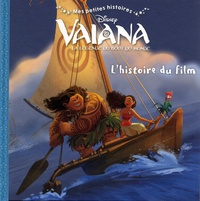  Disney - Vaiana L'histoire du film.