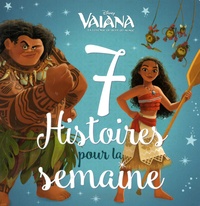  Disney - Vaiana - 7 histoires pour la semaine.