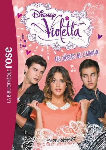  Disney - Violetta Tome 14 : Les règles de l'amour.