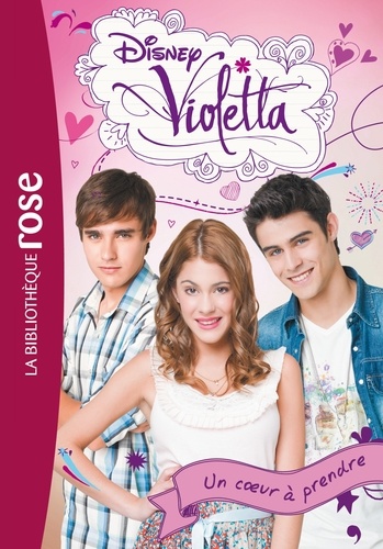  Disney - Violetta Tome 2 : Un coeur à prendre.