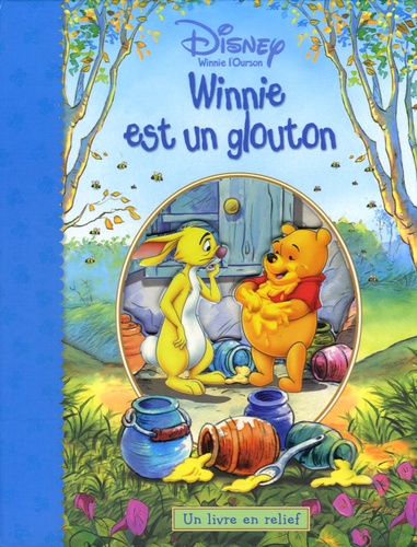  Disney - Winnie est un glouton - Un livre en relief.