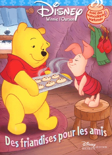  Disney et Alan Alexander Milne - Winnie l'Ourson : Des friandises pour les amis - Stikers parfumés.