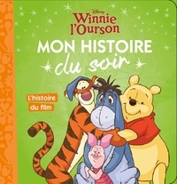  Disney - Winnie l'ourson - L'histoire du film.