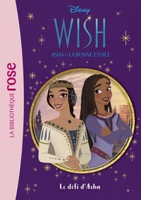  Disney - Wish, Asha et la bonne étoile Tome 2 : Le défi d'Asha.
