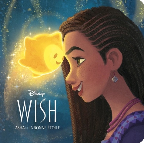 Wish - Asha et la bonne étoile : pour le centenaire de ses