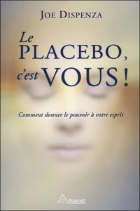 Le placebo, c'est vous