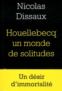 Houellebecq un monde de solitudes