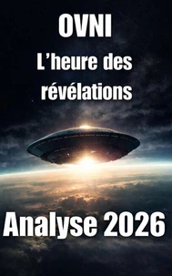 OVNI L'heure des révélations