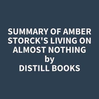 Summary of Amber Storck's Living On Almost Nothing