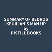 Summary of Bedros Keuilian's Man Up