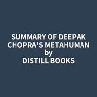 Summary of Deepak Chopra's Metahuman
