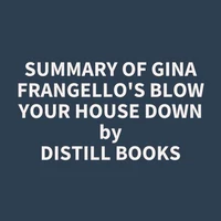 Summary of Gina Frangello's Blow Your House Down
