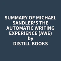 Summary of Michael Sandler's The Automatic Writing Experience (AWE)