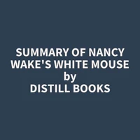 Summary of Nancy Wake's White Mouse