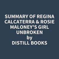 Summary of Regina Calcaterra & Rosie Maloney's Girl Unbroken