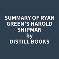 Summary of Ryan Green's Harold Shipman