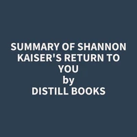 Summary of Shannon Kaiser's Return to You
