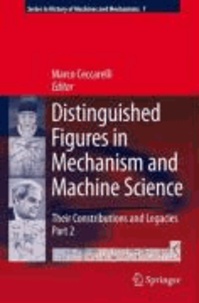Marco Ceccarelli - Distinguished Figures in Mechanism and Machine Science - Their Contributions and Legacies, Part 2.