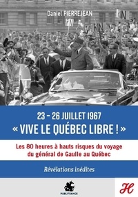 Daniel Pierrejean - 23-26 juillet 1967 - Vive le Québec libre.