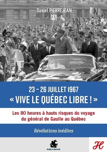 23-26 juillet 1967 - Vive le Québec libre