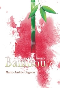 Gagnon marie Andree - BAMBOU Tome 1.