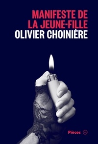 Olivier Choinière - Manifeste de la Jeune-Fille.