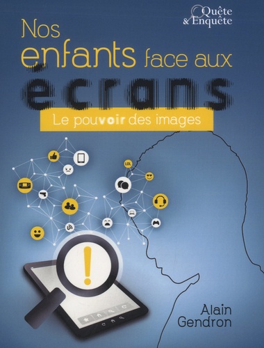 Nos enfants face aux écrans. Le pouvoir des images