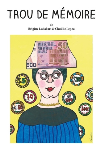 Brigitte Leclabart et Clotilde Lepeu - Trou de Mémoire.