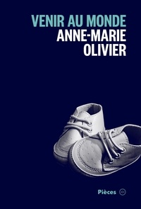 Anne-Marie Olivier - Venir au monde.