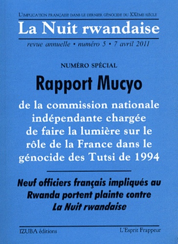 Michel Sitbon - La Nuit rwandaise N° 5, 7 avril 2011 : Rapport Mucyo.