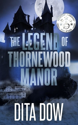  Dita Dow - The Legend of Thornewood Manor.