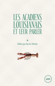 Les Acadiens louisianais et leur parler