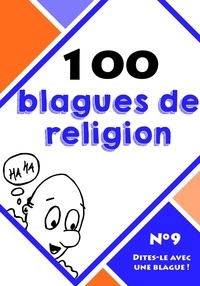  Dites-le avec une blague ! - 100 blagues de religion.