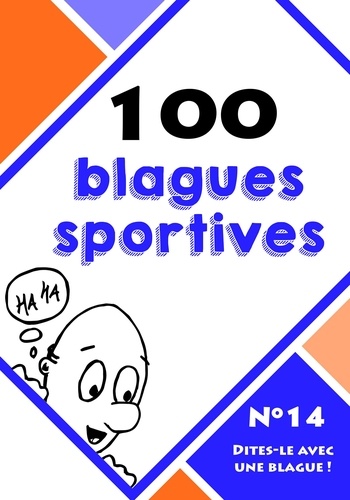  Dites-le avec une blague ! - 100 blagues sportives.