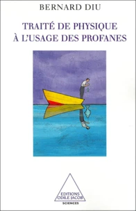 Traite De Physique A L'Usage Des Profanes