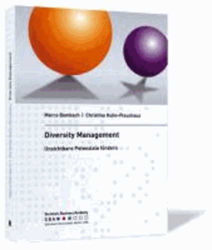 Diversity Management - Unsichtbare Potenziale fördern.