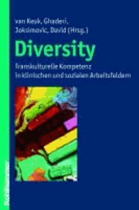 Diversity - Transkulturelle Kompetenz in klinischen und sozialen Arbeitsfeldern.