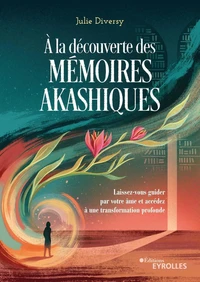 A la découverte des mémoires akashiques