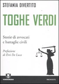 Divertito Stefania - Toghe verdi. Storie di avvocati e battaglie civili.