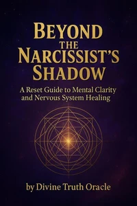 Beyond The Narcissist's Shadow