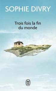 Trois fois la fin du monde