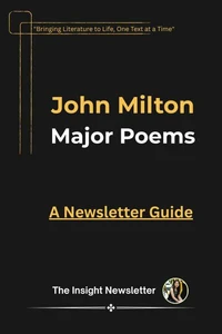 John Milton: Major Poems  A Newsletter Guide   AS &amp; A Level, IB, AP, and UGC NET English