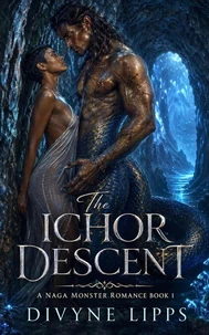 The Ichor Descent: A Naga Monster Romance (Book 1)