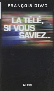La télé, si vous saviez