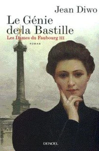 LES DAMES DU FAUBOURG TOME 3 : LE GENIE DE LA BASTILLE