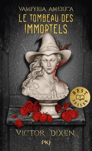 Le Tombeau des Immortels (Vampyria America : le cycle des desperados) - 1